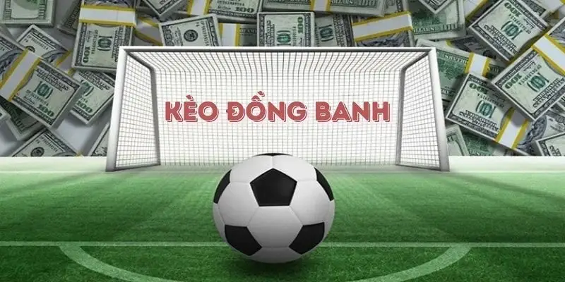 Kèo đồng banh có quy định dễ hiểu